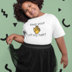 Keep your hands off my hair! Youth Short Sleeve T-Shirt 6-10 years old