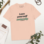 T-shirt Love Yourself Naturally | 100% Organic Cotton - Green